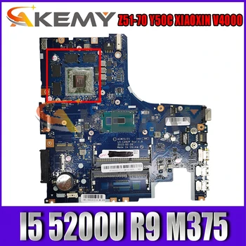 Akemy AIWZ0/Z1 LA-C282P Placa de baza Pentru Lenovo Z51-70 Y50C XIAOXIN V4000 Laptop Placa de baza CPU I5 5200U R9 M375 Munca