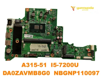 Original pentru ACER A315-51 laptop placa de baza A315-51 I5-7200U DA0ZAVMB8G0 NBGNP110097 testat bun transport gratuit