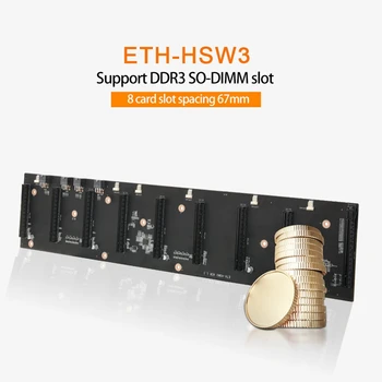 ETH-HSW3 BTC Mining Placa de baza 8XPCIEX16 Grafică Slot pentru Card de 67mm DDR3 DIMM Placa de baza cu SSD 128G+8G DDR3 Memorie Set