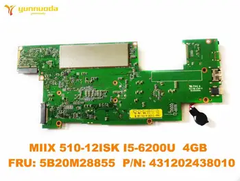 Original pentru Lenovo MIIX 510-12ISK Laptop placa de baza MIIX 510-12ISK I5-6200U 4GB FRU 5B20M28855 PN 431202438010 testat bun