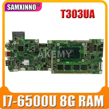 Akemy T303UA I7-6500 CPU 8GB RAM Placa de baza Pentru Asus Transformer 3 T303U T303UA Laptop Placa de baza T303UA Placa de baza de Test OK