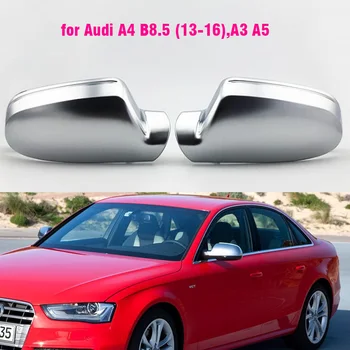 Oglindă Auto Capac Pentru Audi A4 B8.5 A3 A5 S5 RS5 Mat Crom Argintiu Oglinda Retrovizoare Capac de Protecție Capac de Styling Auto