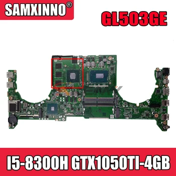 Akemy DABKLBMB8C0 Laptop placa de baza pentru ASUS ROG GL503GE original, placa de baza I5-8300H GTX1050TI-4GB