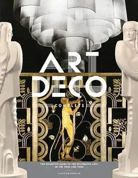 Art Deco Complet: Ghidul Definitiv la Arte Decorative din 1920 și 1930
