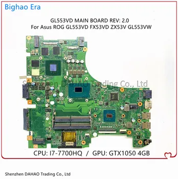 Pentru Asus GL553E FX53VD ZX53V GL553V GL553VD GL553VW Laptop Placa de baza GL553VD PLACA de baza Cu procesor i7-7700HQ GTX1050 4G-GPU Testat