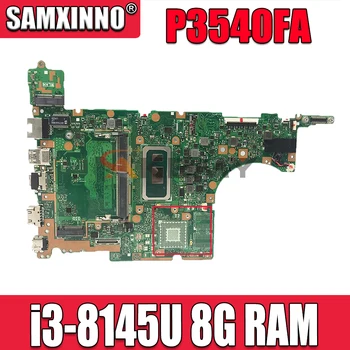 P3540FA original placa de baza PENTRU ASUS PRO P3540F P3540FA P3540FB P3548F placa de baza laptop cu I3-8145U CPU 8GB RAM