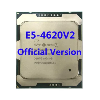 E5-4620V2 Oficial Verasion CPU Intel Xeon rocessor 2.6 Ghz, 8-Core 20M TPD 95W FCLGA2011 Pentru placi de baza X79