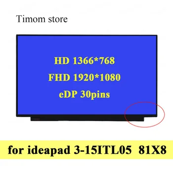 Pentru ideapad 3-15ITL05 81X8 Lenovo 15.6 Slim LCD-Matrice Fără Șurub Găuri HD 1366 FHD 1920 IPS Full HD eDP 30 pini 60Hz Afișaj